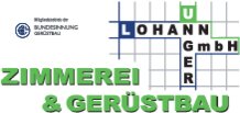 Logo von Zimmerei & Gerüstbau Lohann-Unger GmbH
