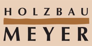 Logo von Holzbau Meyer Zimmerei und Holzhausbau