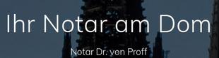 Logo von Notar Dr. Maximilian von Proff  