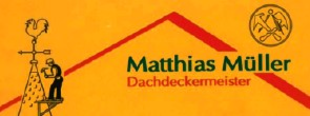 Logo von Müller Matthias Dachdeckermeister 