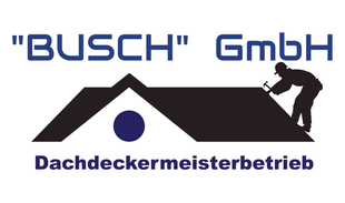 Logo von Busch Dachdeckerbetrieb GmbH Inh. Joachim Will
