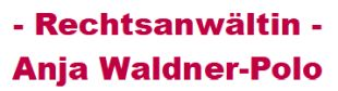Logo von Anja Waldner-Polo Rechtsanwältin 
