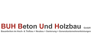 Logo von BUH Beton- Und Holzbau Sanierungs- & Dienstleistungs GmbH